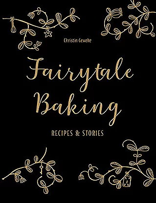 Fairytale baking: recipes & stories
