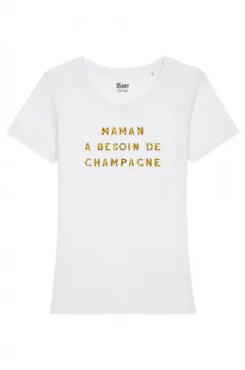 T-shirt Maman a besoin de champagne, white